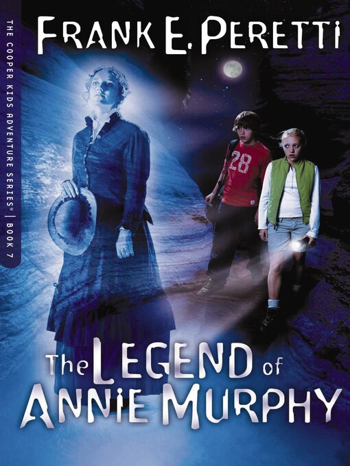 Title details for The Legend of Annie Murphy by Frank E. Peretti - Available